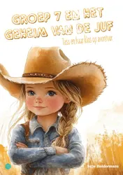 Omslag van Groep 7 en het geheim van de juf