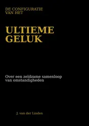 Omslag van De configuratie van het ultieme geluk