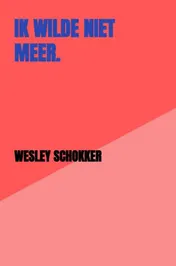 Omslag van Ik wilde niet meer.