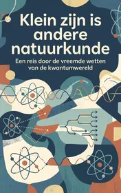 Omslag van Klein zijn is andere natuurkunde