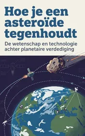 Omslag van Hoe je een asteroïde tegenhoudt
