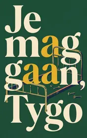 Omslag van Je mag gaan, Tygo