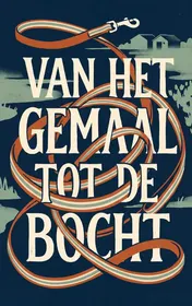 Omslag van Van het gemaal tot de bocht