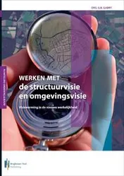 Omslag van Werken met de structuurvisie en omgevingsvisie