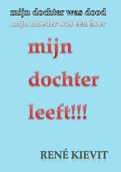 Omslag van Mijn dochter leeft!!!