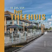 Omslag van De ziel van het Theehuis sinds 1927