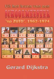 Omslag van Uit het leven van een schoolmeester op Zuid, 1962-1974