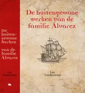 Omslag van De buitengewone werken van de familie Álvarez