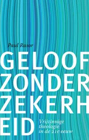 Omslag van Geloof zonder zekerheid