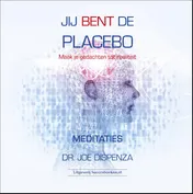 Omslag van Jij bent de placebo meditaties