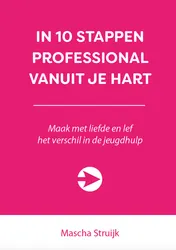 Omslag van In 10 stappen professional vanuit je hart