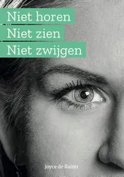 Omslag van Niet horen niet zien niet zwijgen