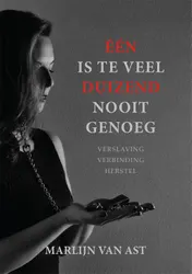 Omslag van Één is te veel, duizend nooit genoeg