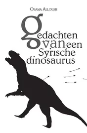 Omslag van Gedachten van een Syrische dinosaurus