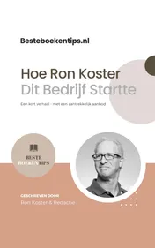 Omslag van Besteboekentips.nl: Hoe Ron Koster Dit Bedrijf Startte