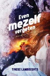 Omslag van Even mezelf vergeten