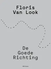 Omslag van Floris Van Look. De goede richting
