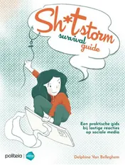Omslag van De Sh*tstorm survival guide: een praktische gids bij lastige reacties op sociale media