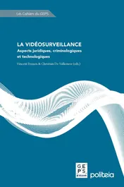 Omslag van La vidéosurveillance. Aspects juridiques, criminologiques et technologiques