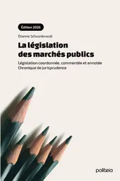Omslag van La législation des marchés publics (édition 2026) Législation coordonnée, commentée et annotée. Chronique de jurisprudence