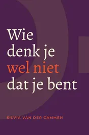 Omslag van Wie denk je wel niet dat je bent