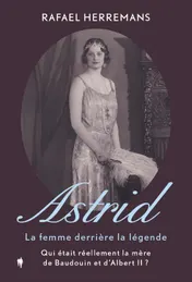 Omslag van Astrid : la femme derrière la légende