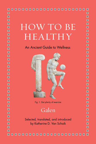 Omslag van How to Be Healthy An Ancient Guide to Wellness
