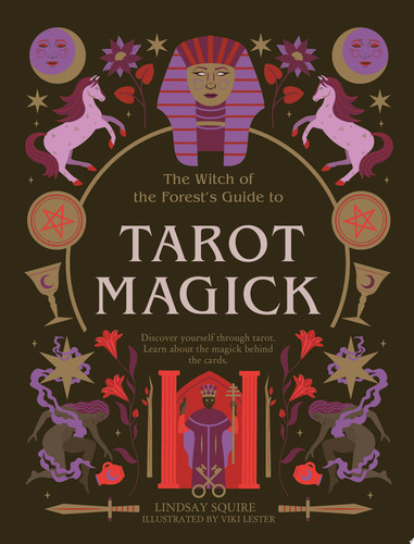 Omslag van Tarot Magick Discover Yourself Through Tarot. Learn about the Magick Behind the Cards.