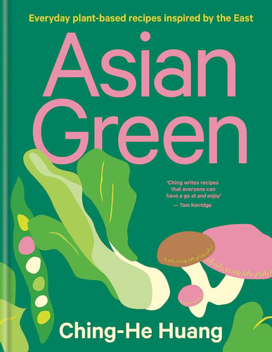 Omslag van Asian Green Everyday Plant Based Recipes Inspired by the East