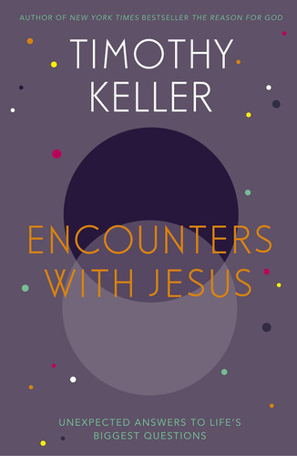 Omslag van Encounters with Jesus Unexpected Answers to Life's Biggest Questions