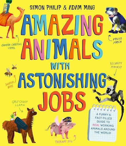 Omslag van Amazing Animals with Astonishing Jobs