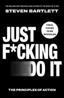 Omslag van Just F*cking Do It The Principles of Action