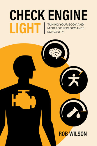 Omslag van Check Engine Light Tuning Your Body and Mind to Achieve Performance Longevity