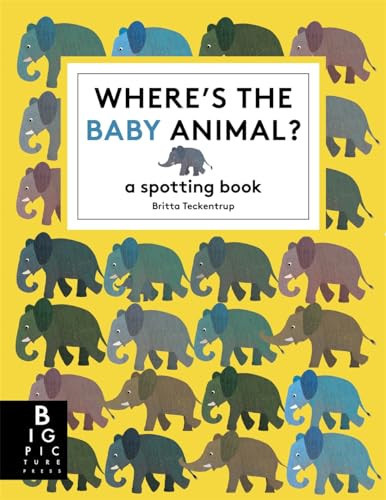 Omslag van Wheres the Baby Animal? A Spotting Book