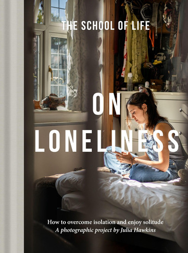 Omslag van On Loneliness How to Overcome Isolation and Enjoy Solitude