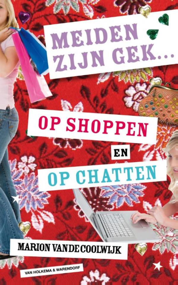 Omslag van Meiden zijn gek? op shoppen en op chatten