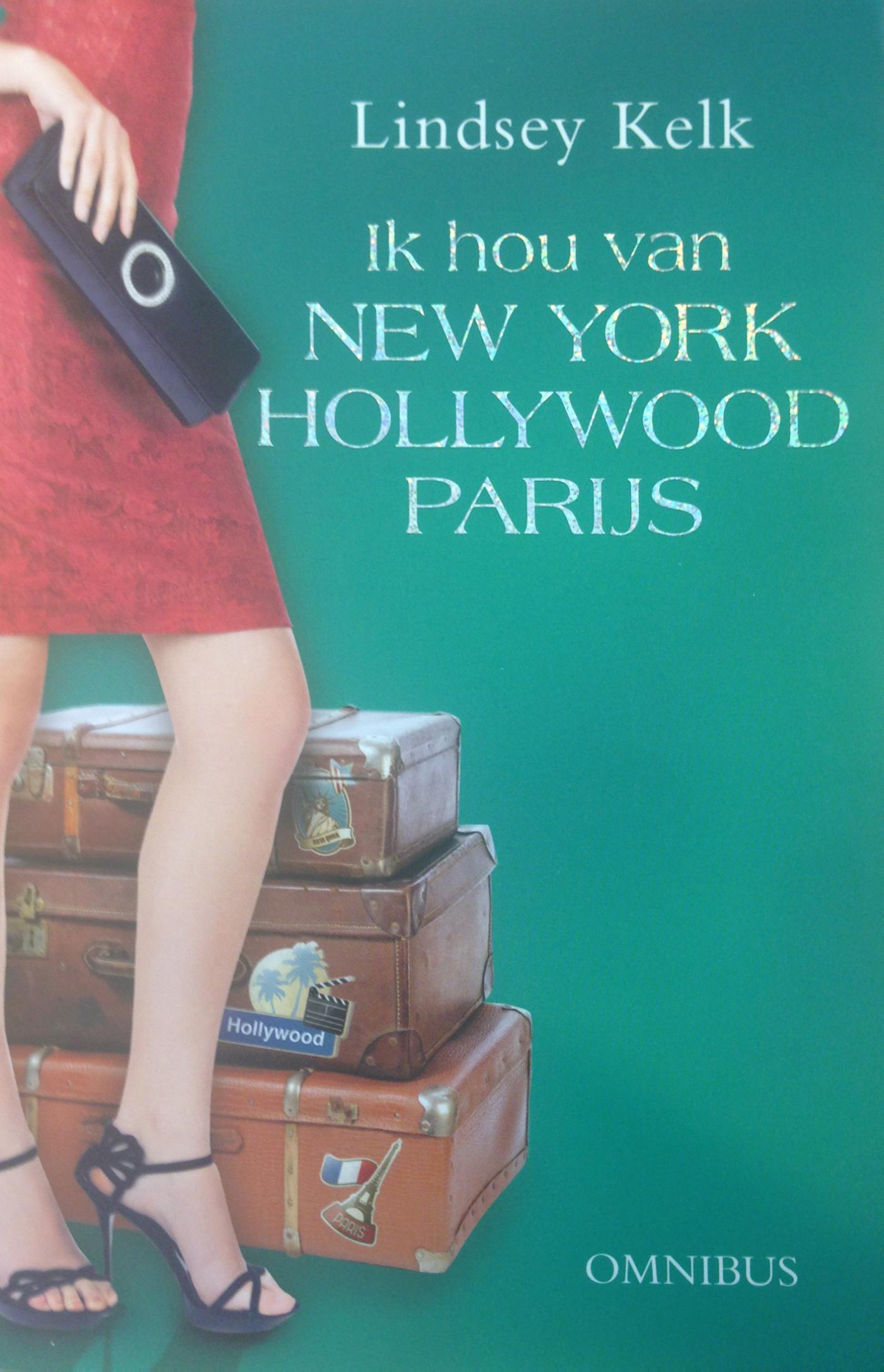 Omslag van Ik hou van New York, Hollywood en Parijs