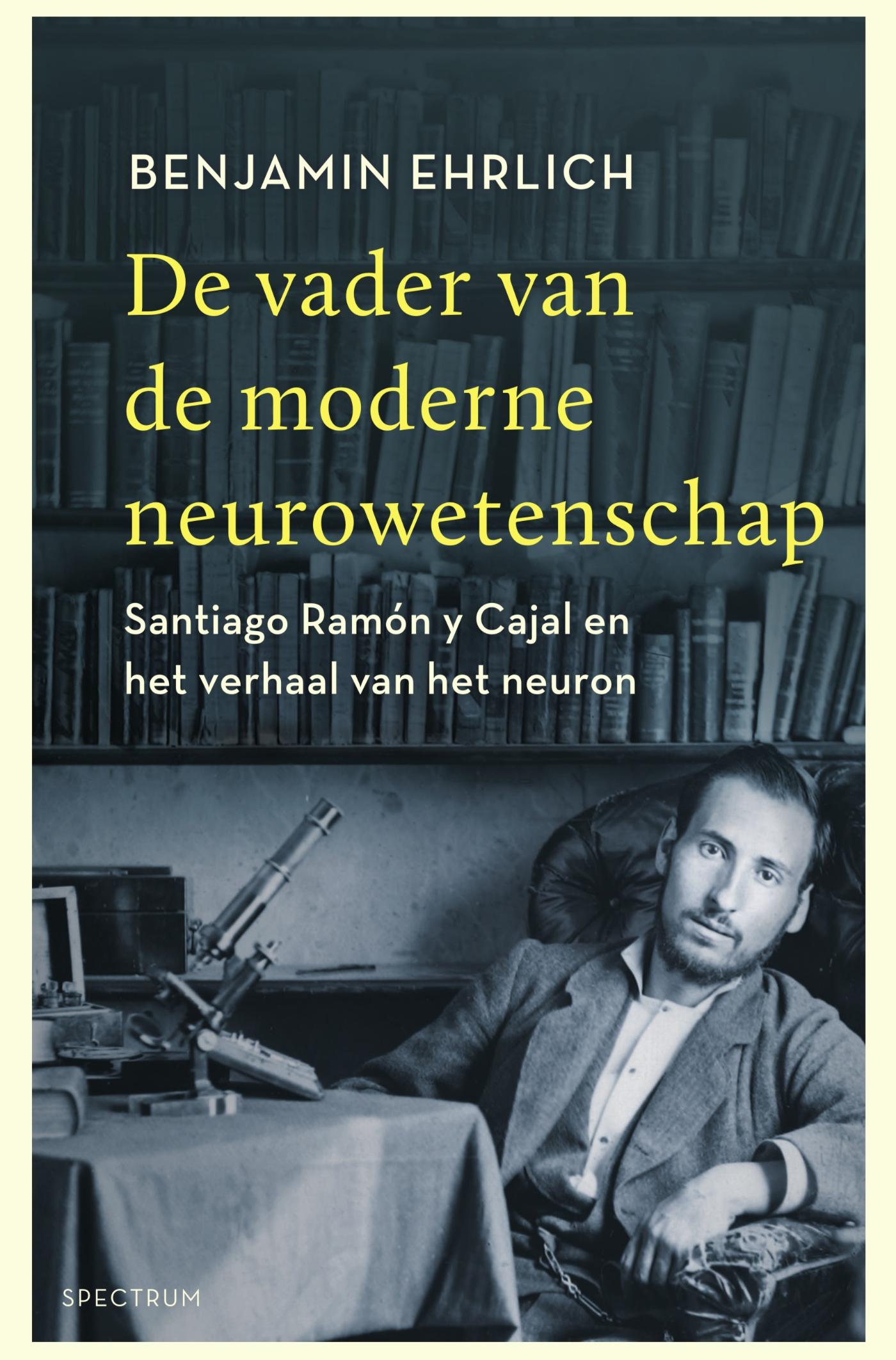 Omslag van De vader van de moderne neurowetenschap