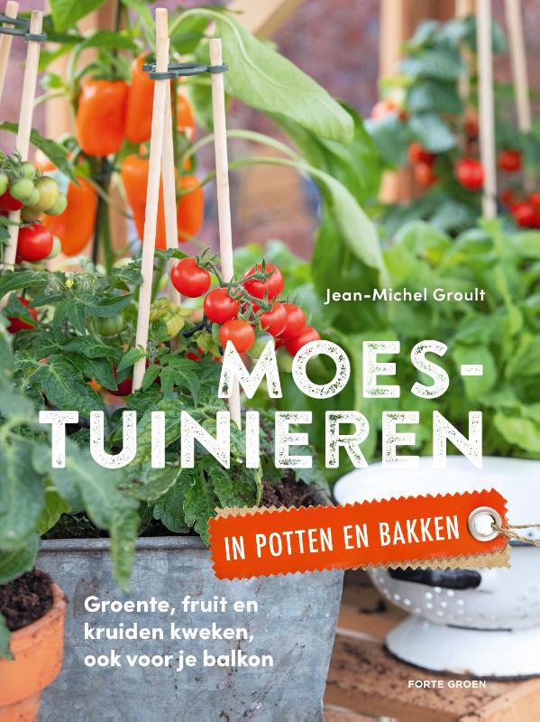 Omslag van Moestuinieren in potten en bakken