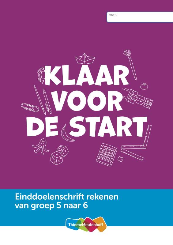 Omslag van Einddoelenschrift rekenen groep 5 - Klaar voor de start (van groep 5 naar 6)(set a 5 ex)