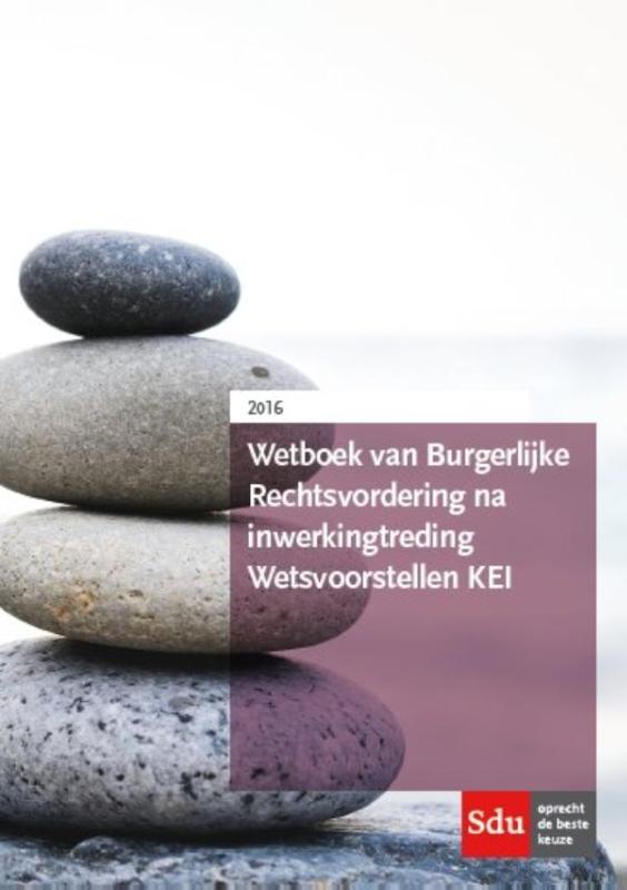 Omslag van Wetboek van Burgerlijke Rechtsvordering na inwerkingtreding Wetsvoorstellen KEI