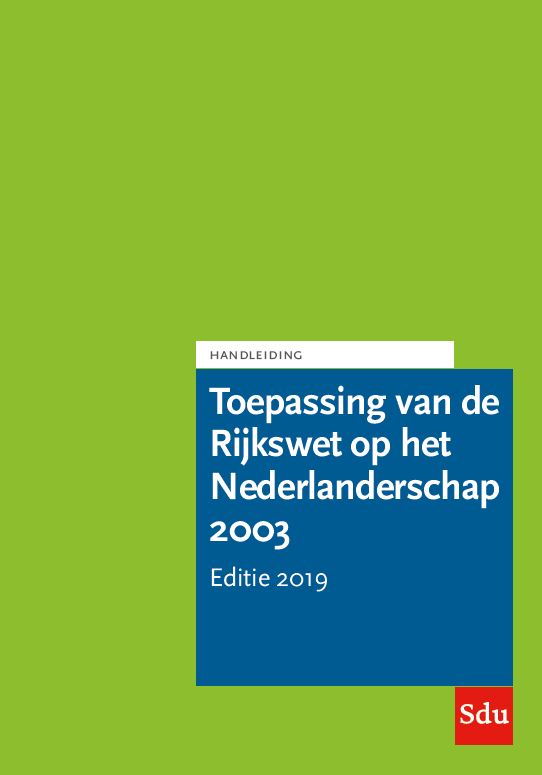 Omslag van Toepassing van de Rijkswet op het Nederlanderschap 2003. Editie 2019.