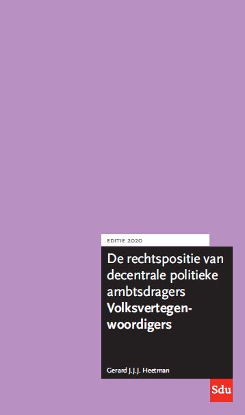 Omslag van De rechtspositie van decentrale politieke ambtsdragers, Volksvertegenwoordigers. Editie 2020