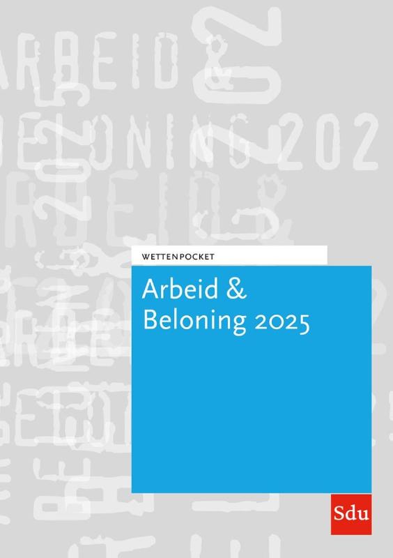 Omslag van Wettenpocket Arbeid & Beloning 2025