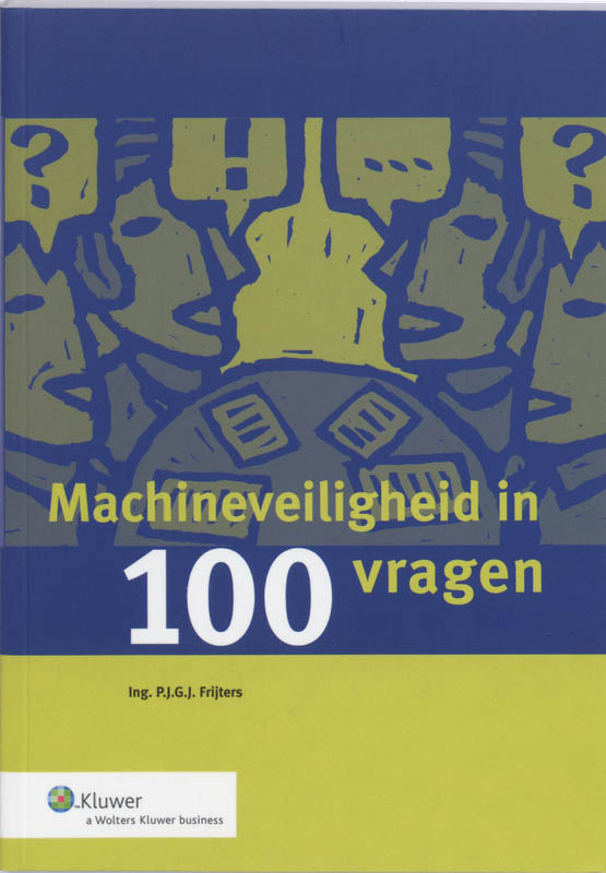 Omslag van Machineveiligheid in 100 vragen