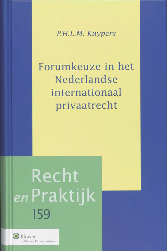 Omslag van Forumkeuze in het Nederlandse internationaal privaatrecht