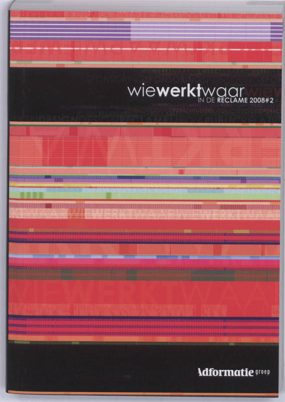 Omslag van Wie Werkt Waar in de Reclame 2008-002