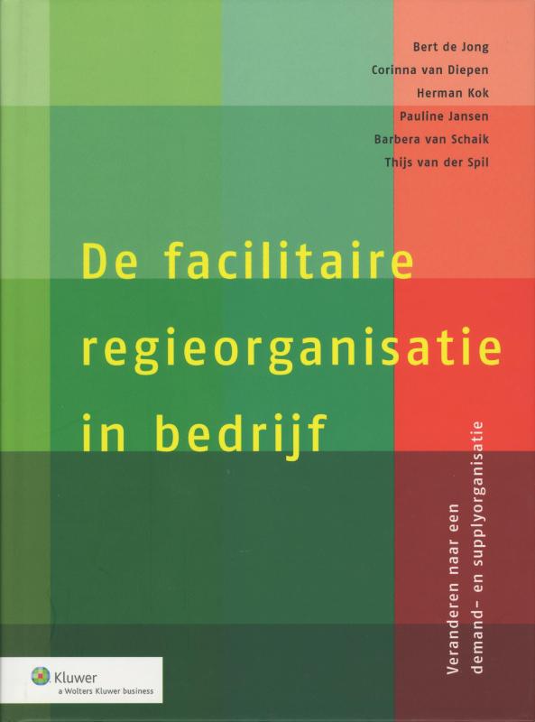 Omslag van De facilitaire regieorganisatie in bedrijf