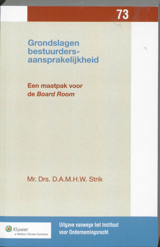 Omslag van Grondslagen bestuurdersaansprakelijkheid