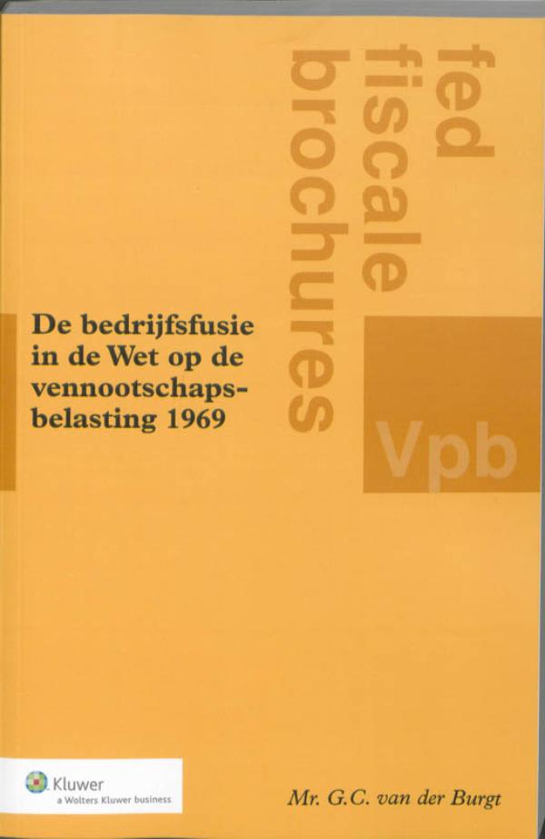 Omslag van De bedrijfsfusie in de Wet op de Vennootschapsbelasting 1969